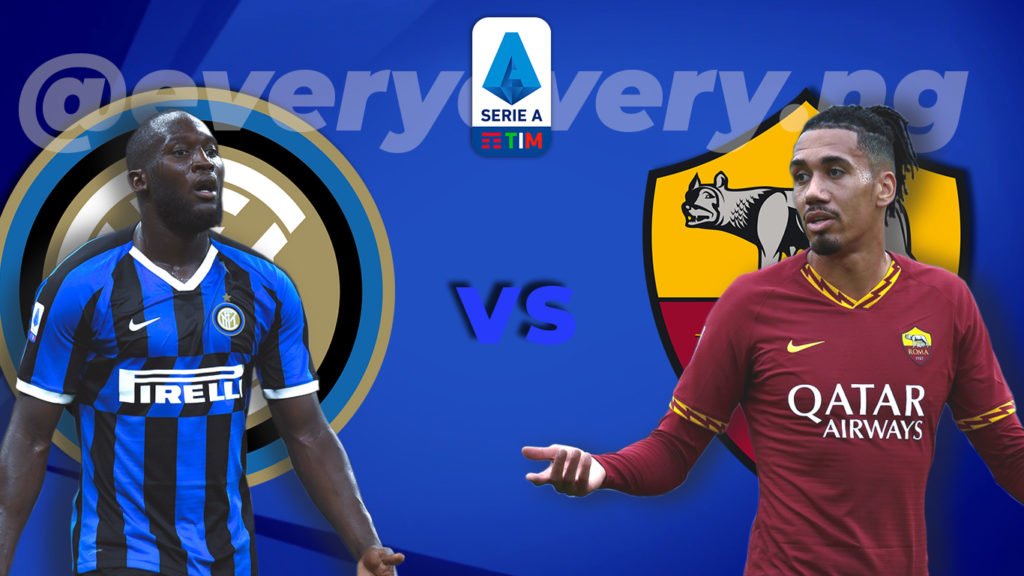 Everyevery.ng Inter Vs As Roma In Italian Serie A