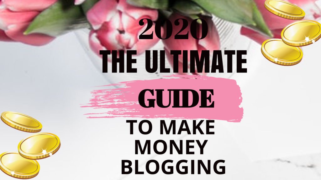Make Money Blogging 2020
