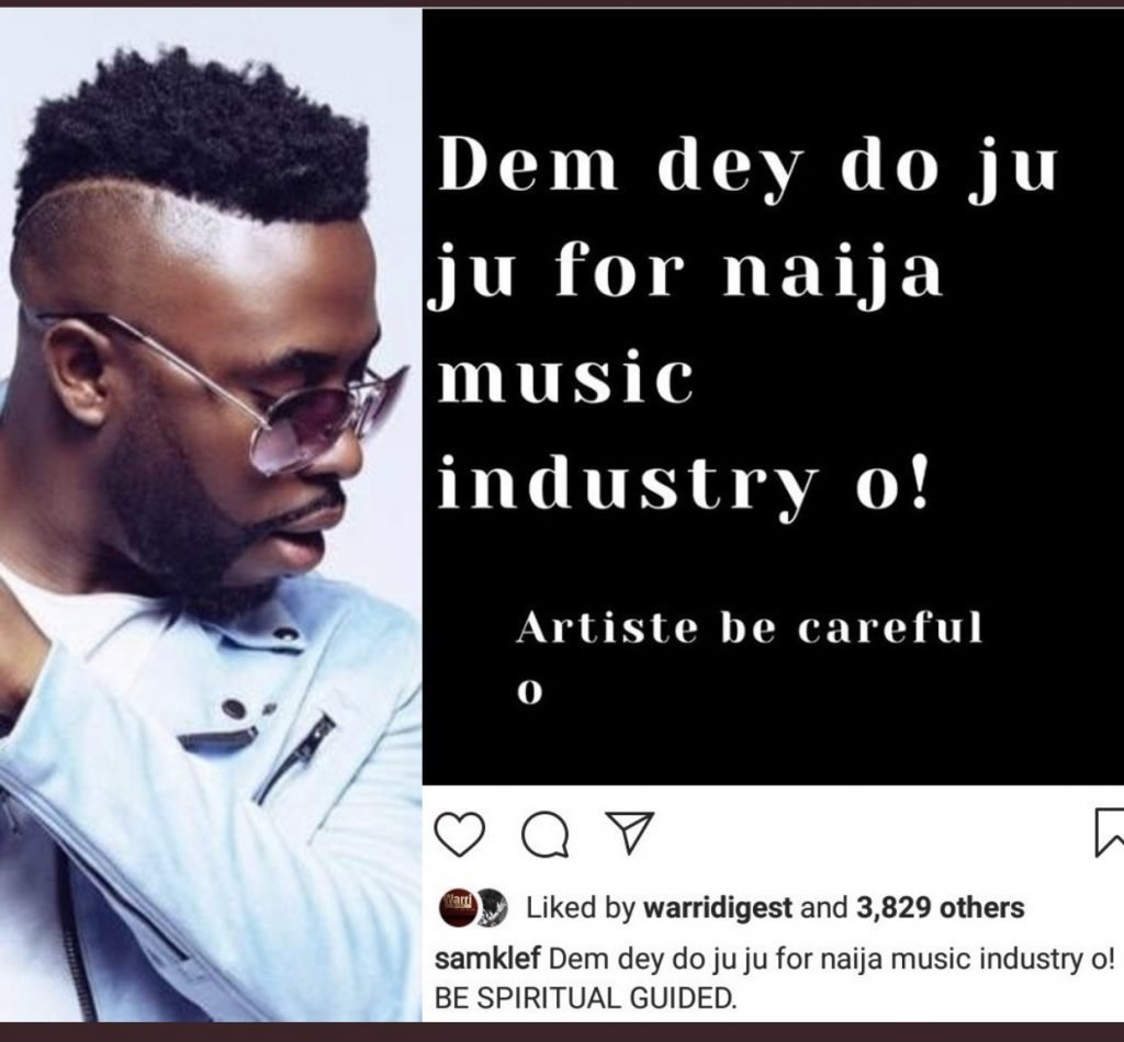 Samklef'S Post On Ig Saying They Do Juju In The Music Industry.