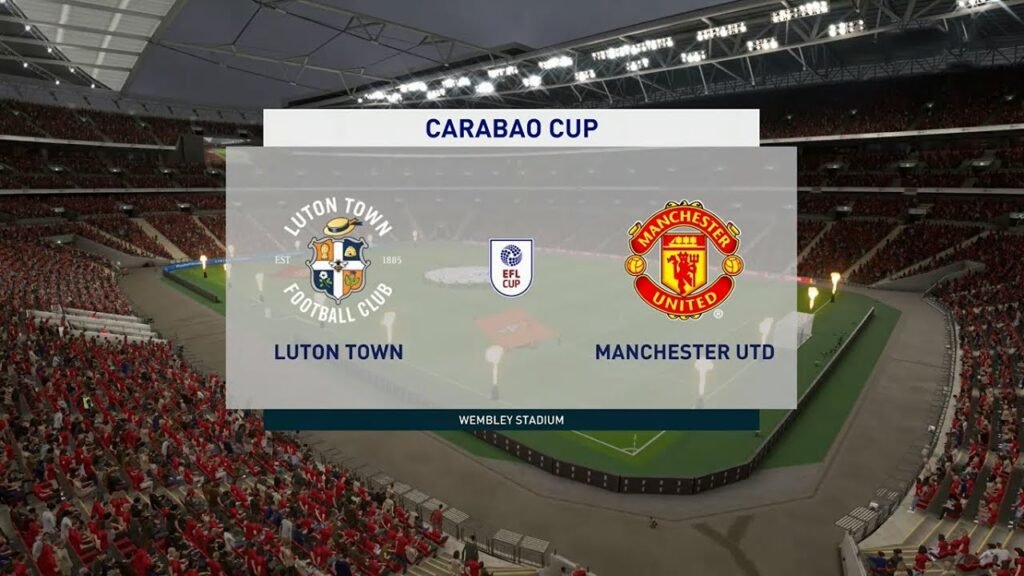 Luton Town Battle Manchester United In Carabao Cup