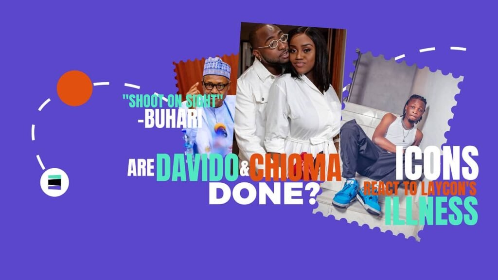 96: Icons React To Laycon'S Illness; Are Davido And Chioma Done?; &Quot;Shoot On Sight!&Quot; - Buhari