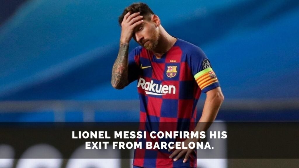 Barcelona Confirms Lionel Messi Exit From The Club