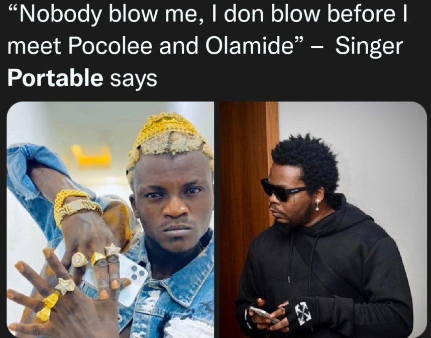 Portable Denies Olamide, Pocolee, Says Nobody Helped Him To Fame
